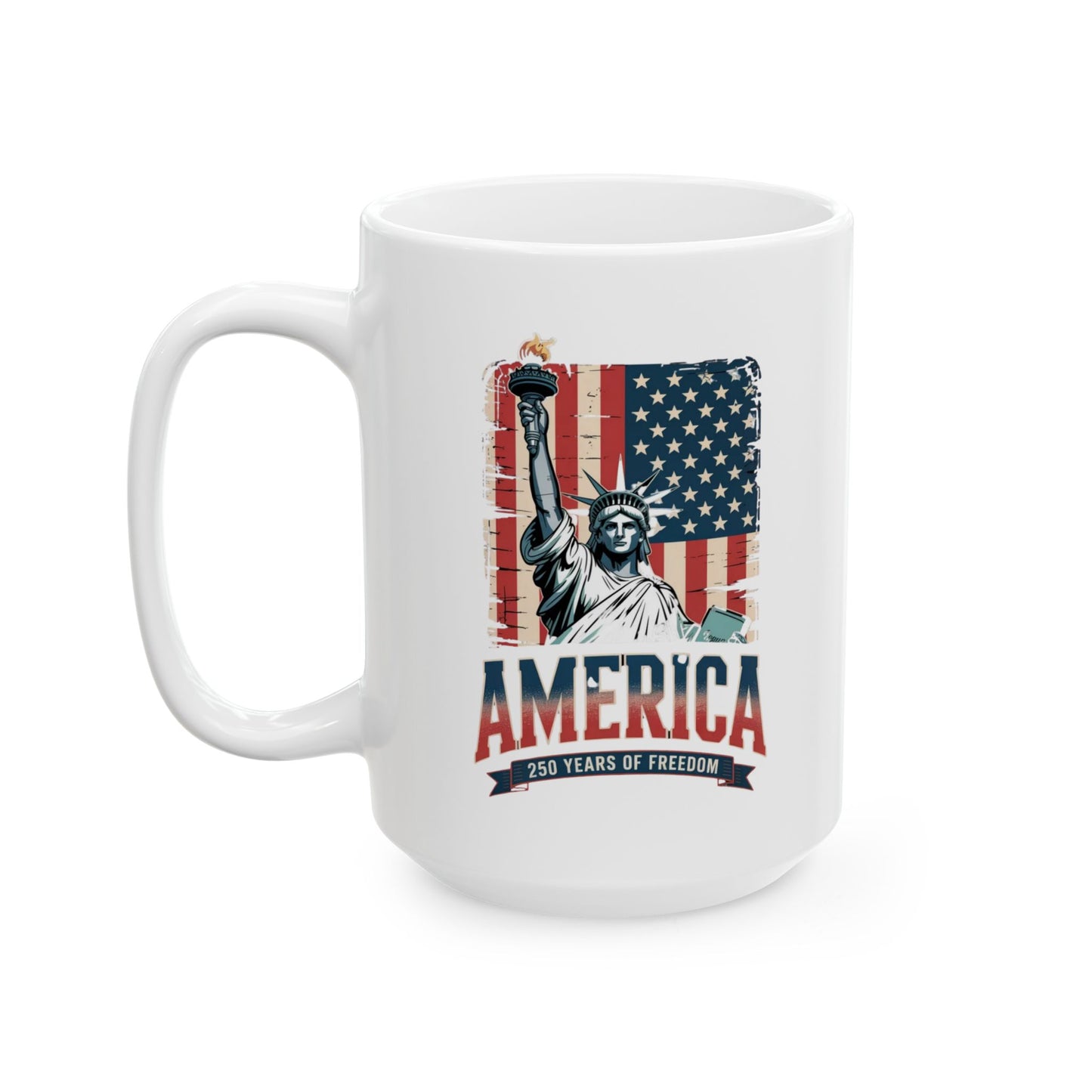 #250 Statue of Liberty American Flag 'America' Patriotic Independence Day Ceramic Mug Coffee Cup (11oz, 15oz)