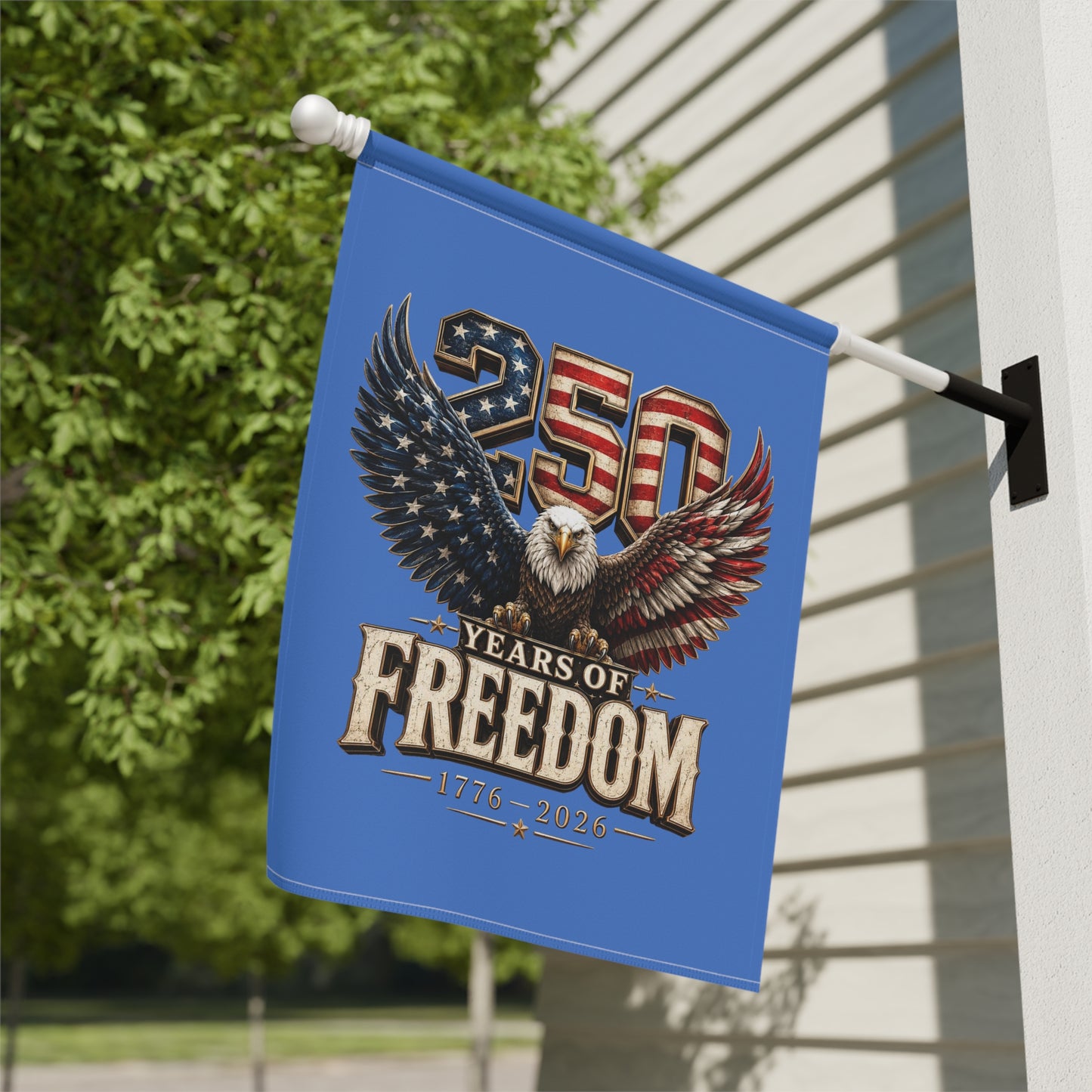 #250 250 Years of Freedom Eagle Patriotic American Flag Anniversary (1776–2026) Garden Flag — House Banner