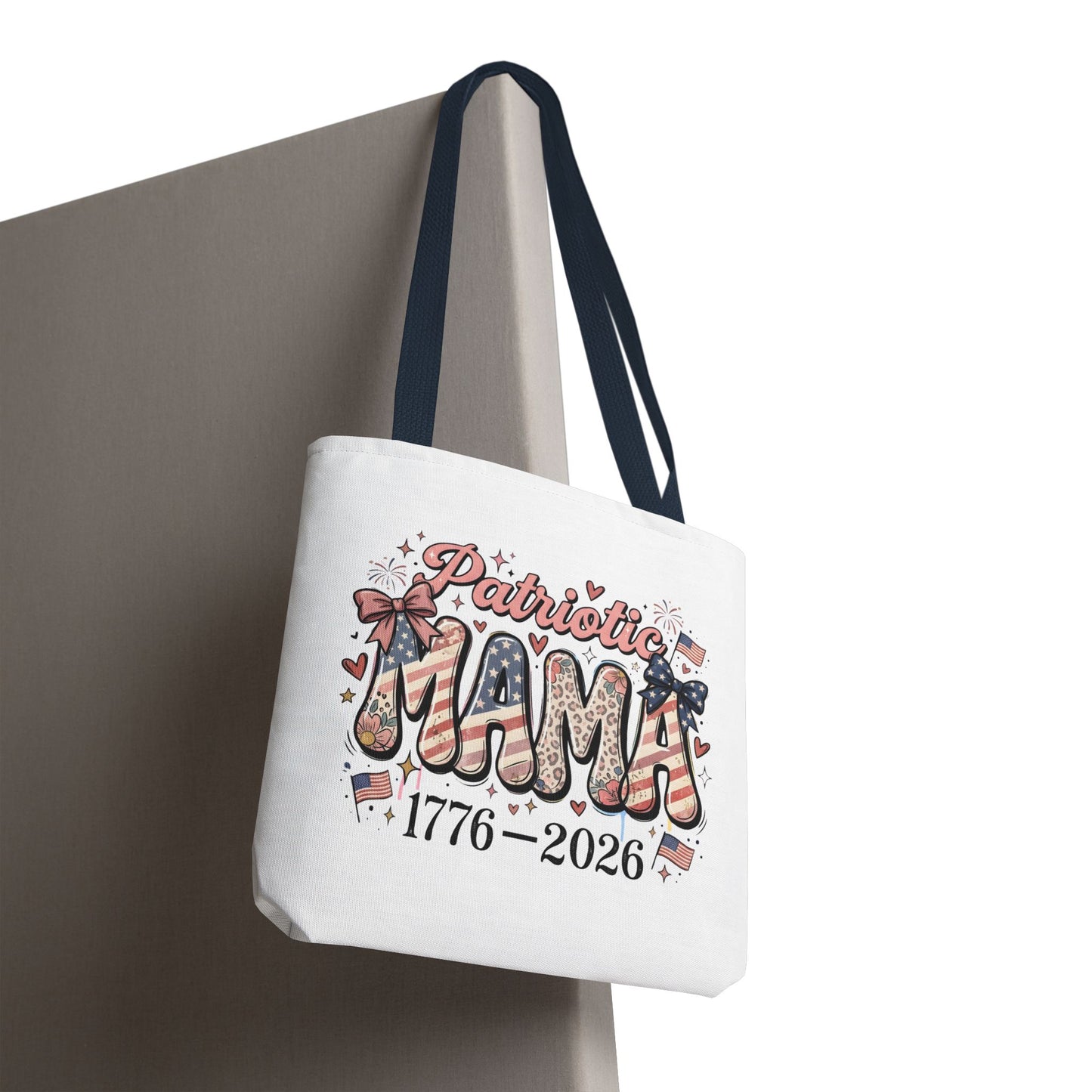 #250 Patriotic Mama 1776–2026 American Flag Tote Bag