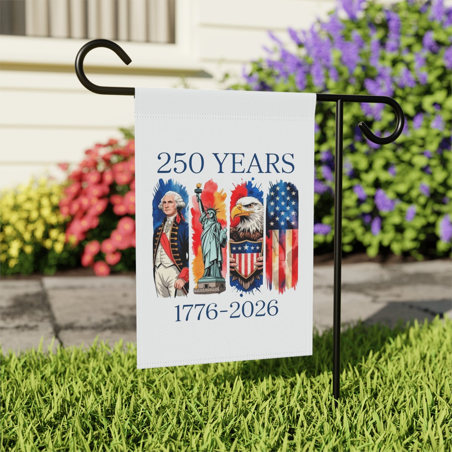 #250 250 Years American History Celebration 1776–2026 Patriotic Garden Flag — House Banner