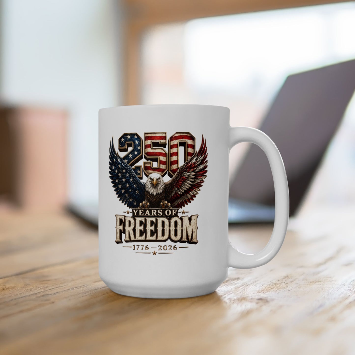 #250 250 Years of Freedom Eagle Patriotic American Flag Anniversary (1776–2026) 'Ceramic Mug Coffee Cup (11oz, 15oz)