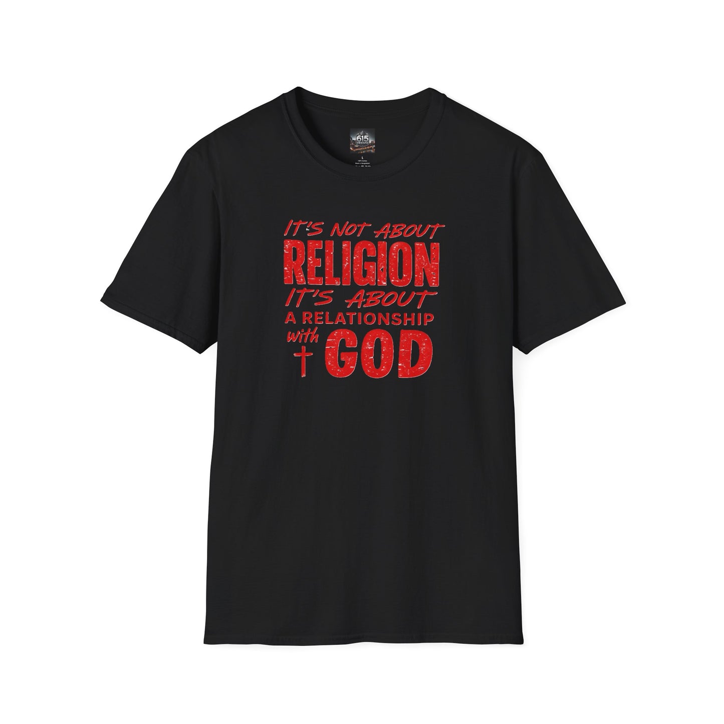 It's Not About Religion, It's About a Relationship with God - Christian Message T-Shirt