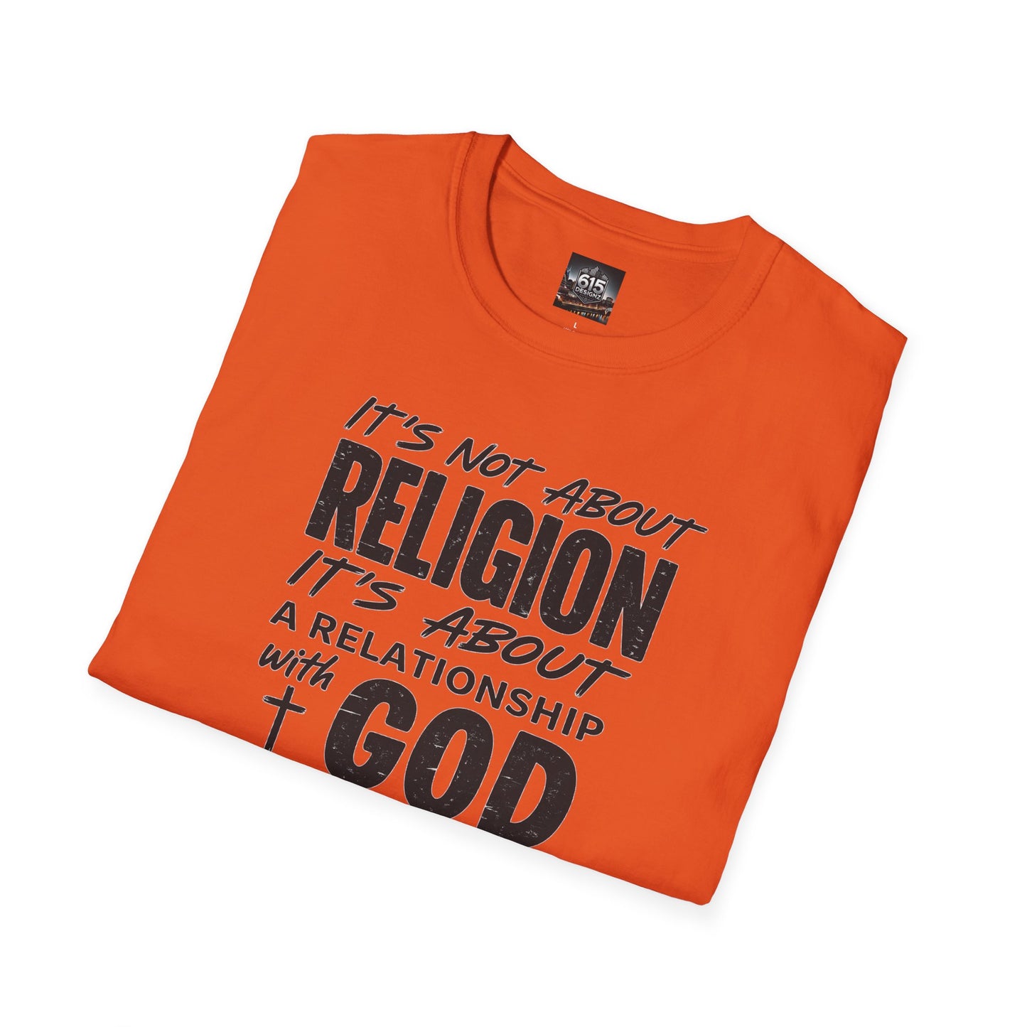 It's Not About Religion, It's About a Relationship with God - Christian Message T-Shirt