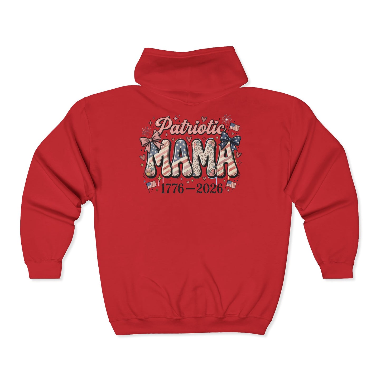 #250 Patriotic Mama 1776–2026 American Flag Zip Hoodie
