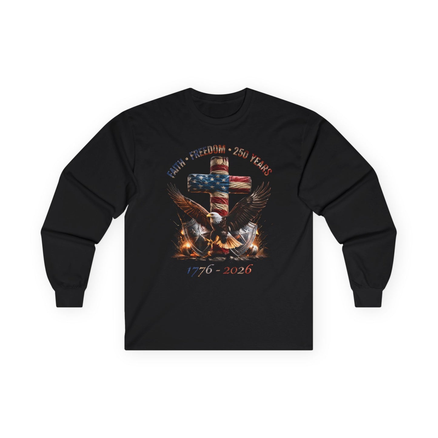 #250 Faith • Freedom 250 Years American Flag Cross & Eagle 1776-2026 Long Sleeve Tee