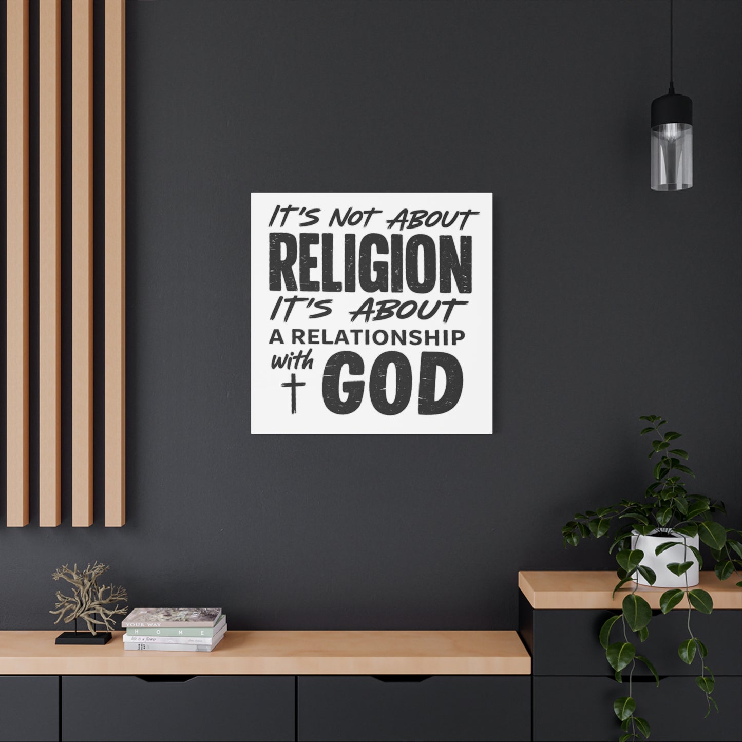 It's Not About Religion, It's About a Relationship with God - Faith Wall Canvas