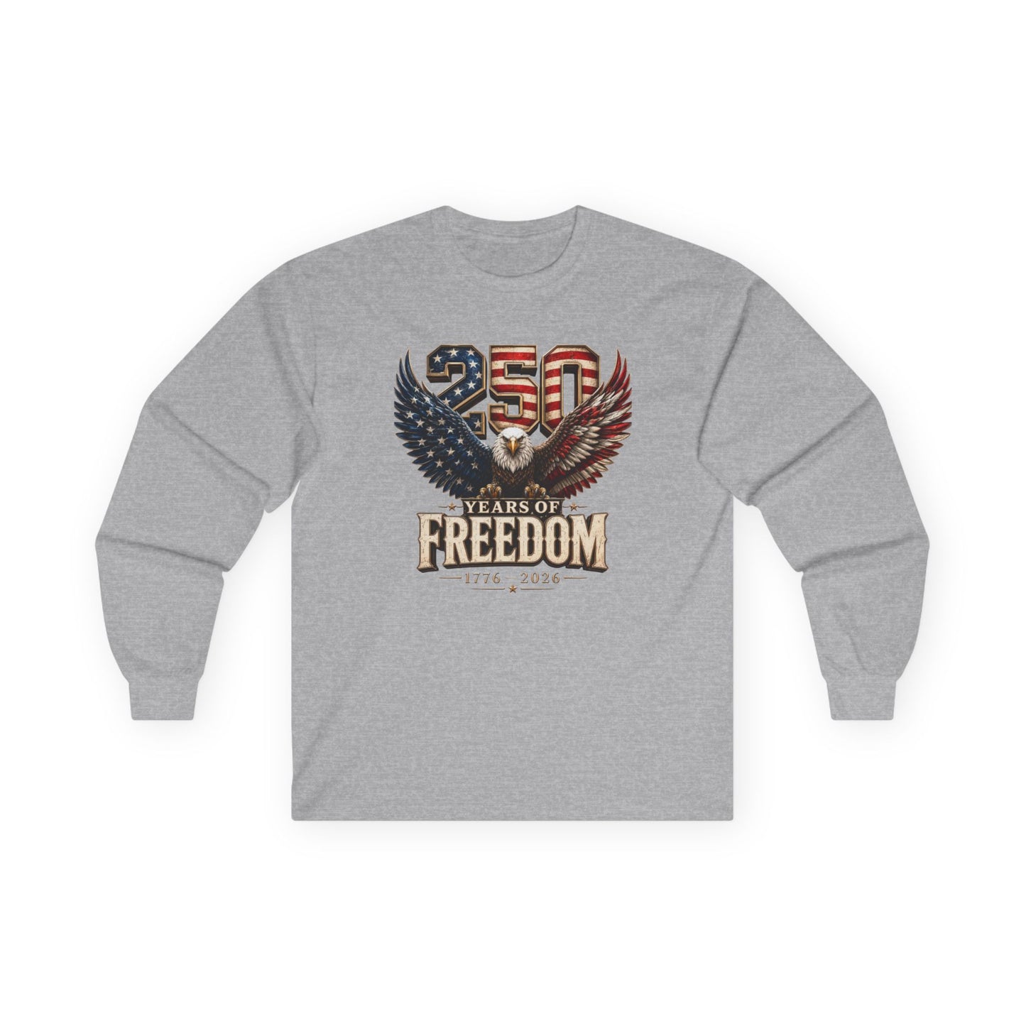 #250 250 Years of Freedom Eagle Patriotic American Flag Anniversary (1776–2026) Long Sleeve Tee