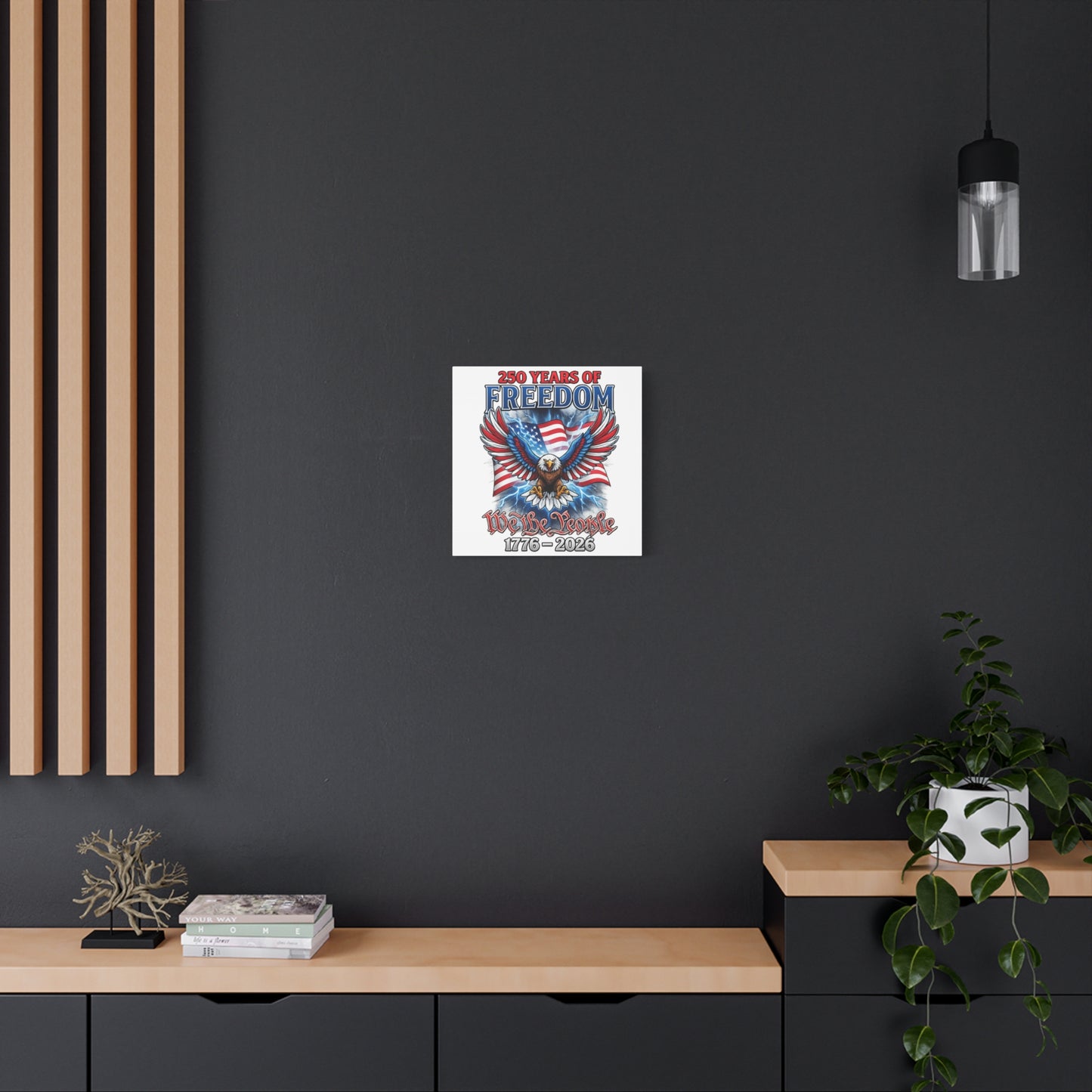 #250 250 Years of Freedom 1776–2026 Eagle Canvas Wall Art — "We the People" Patriotic Decor