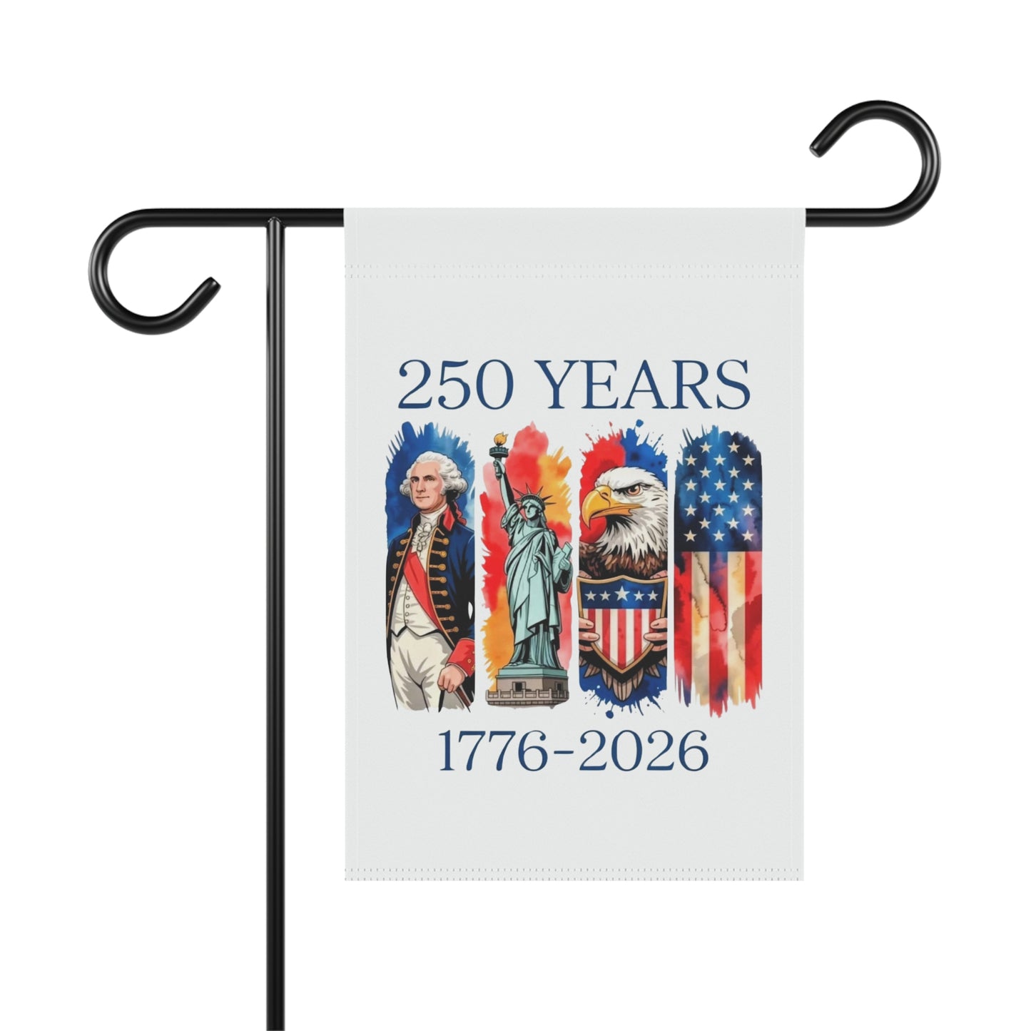 #250 250 Years American History Celebration 1776–2026 Patriotic Garden Flag — House Banner