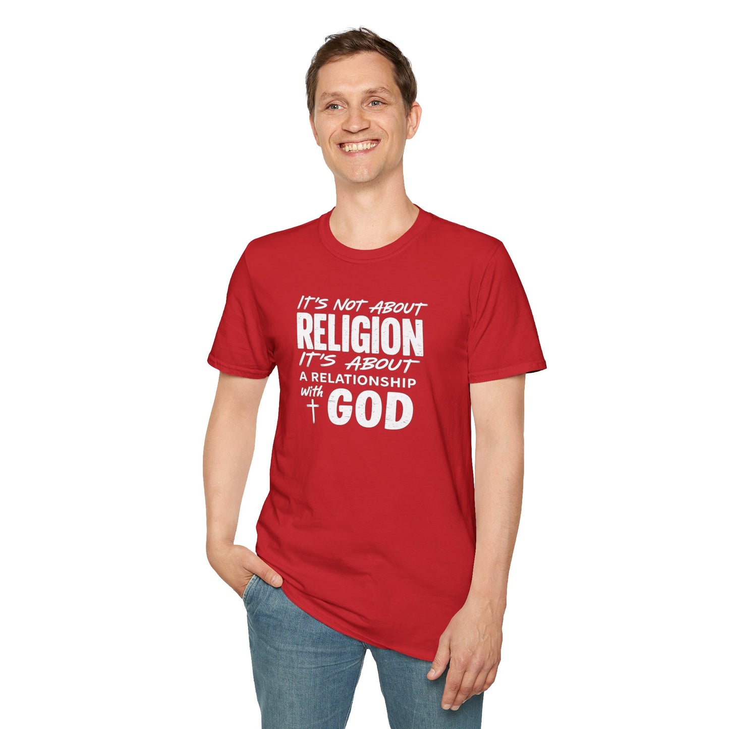 It's Not About Religion, It's About a Relationship with God - Christian Message T-Shirt