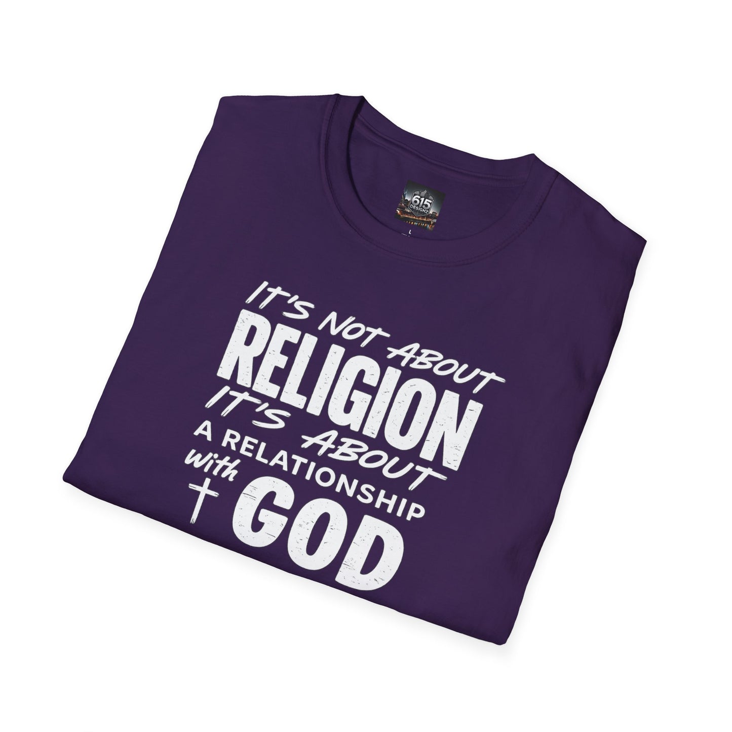 It's Not About Religion, It's About a Relationship with God - Christian Message T-Shirt