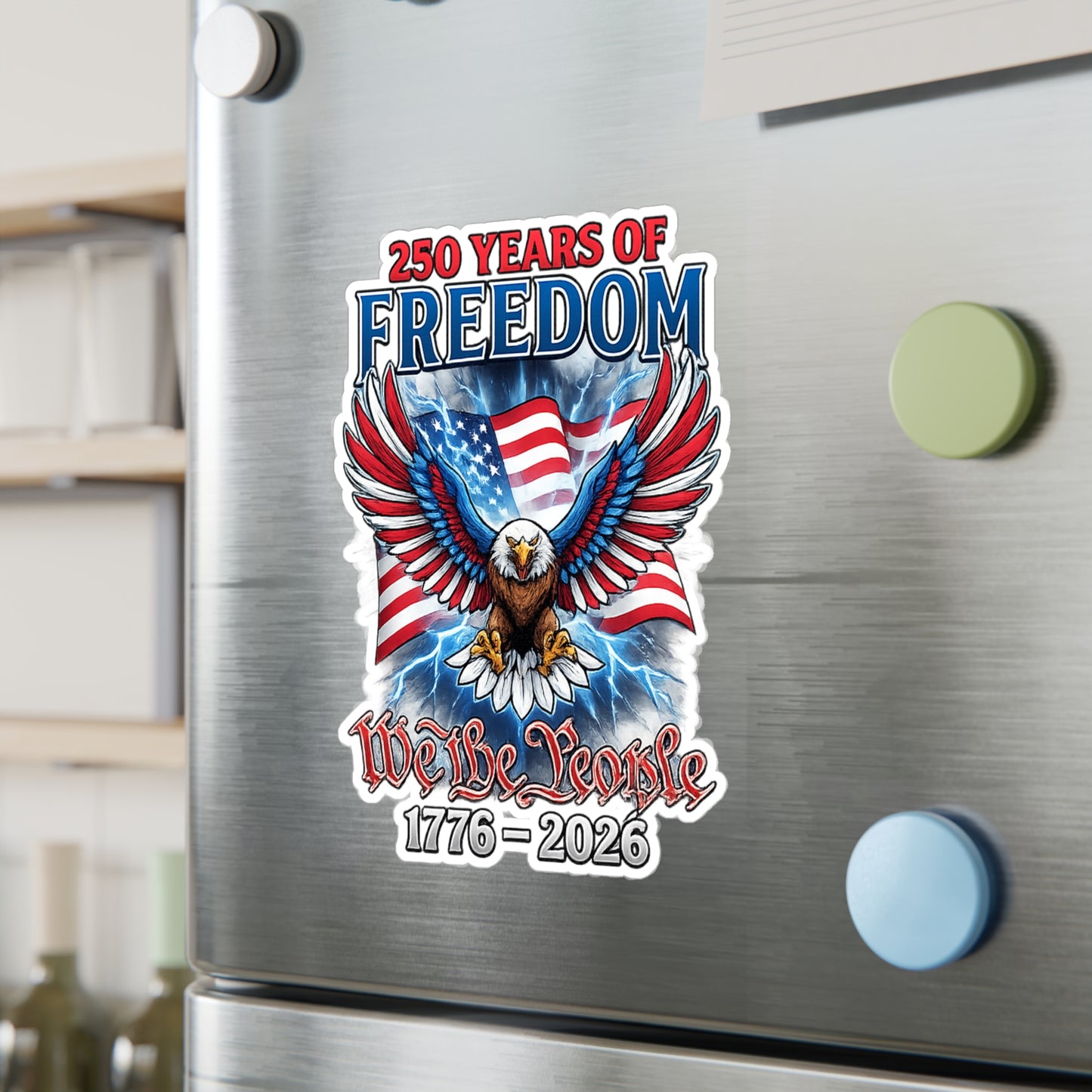 #250 250 Years of Freedom 1776–2026 Eagle Kiss-Cut Sticker — Patriotic Decal