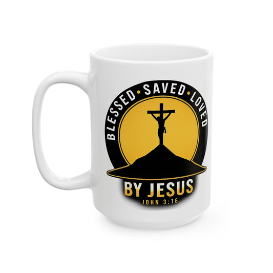 Blessed • Saved • Loved by Jesus Ceramic Coffee Mug 15oz