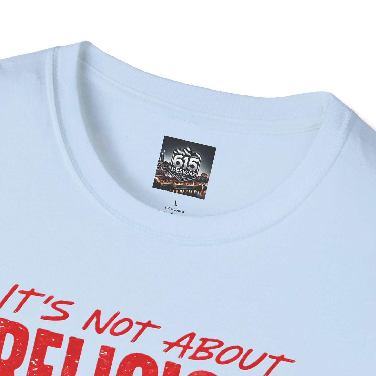 It's Not About Religion, It's About a Relationship with God - Christian Message T-Shirt