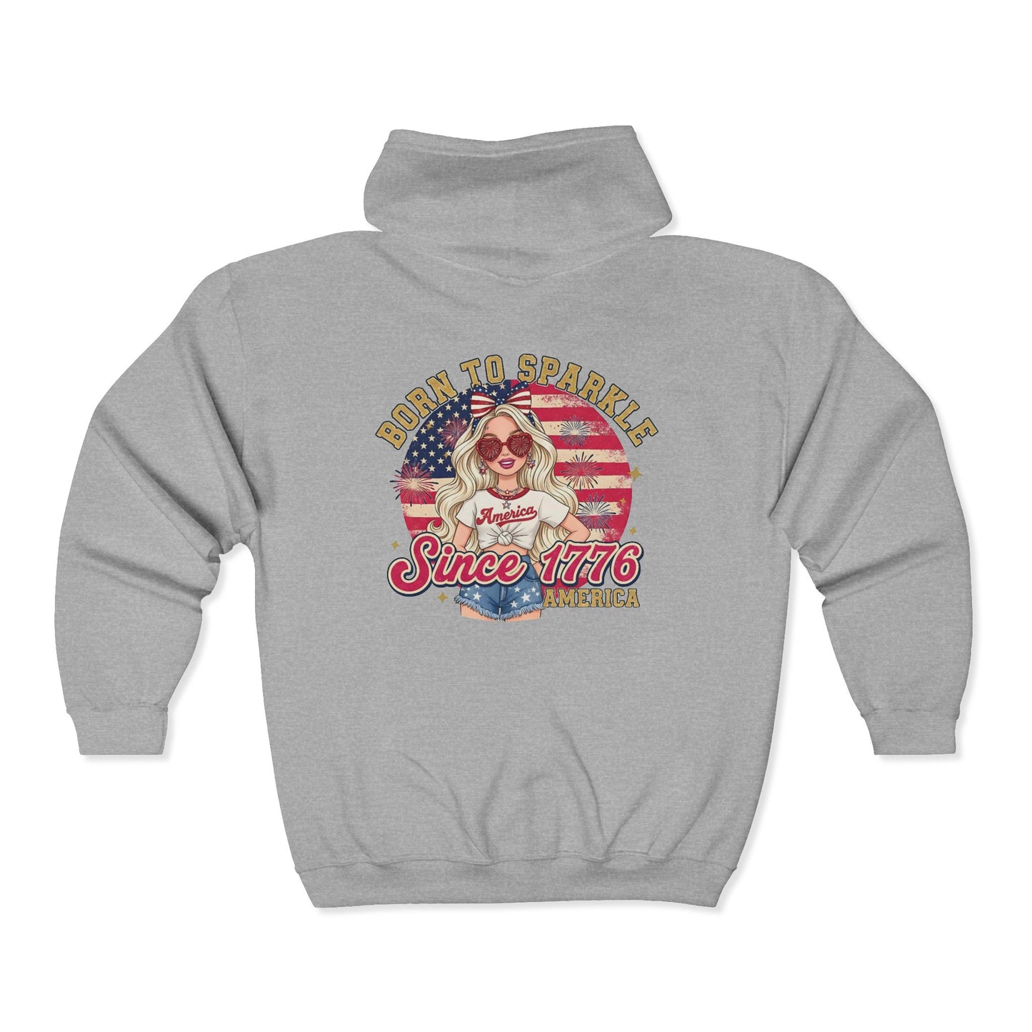 #250 "Born to Sparkle Since 1776" Patriotic Zip Hoodie