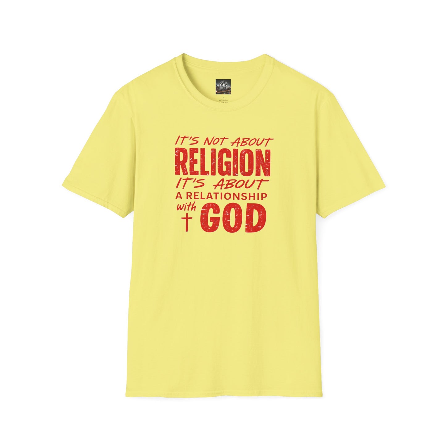 It's Not About Religion, It's About a Relationship with God - Christian Message T-Shirt