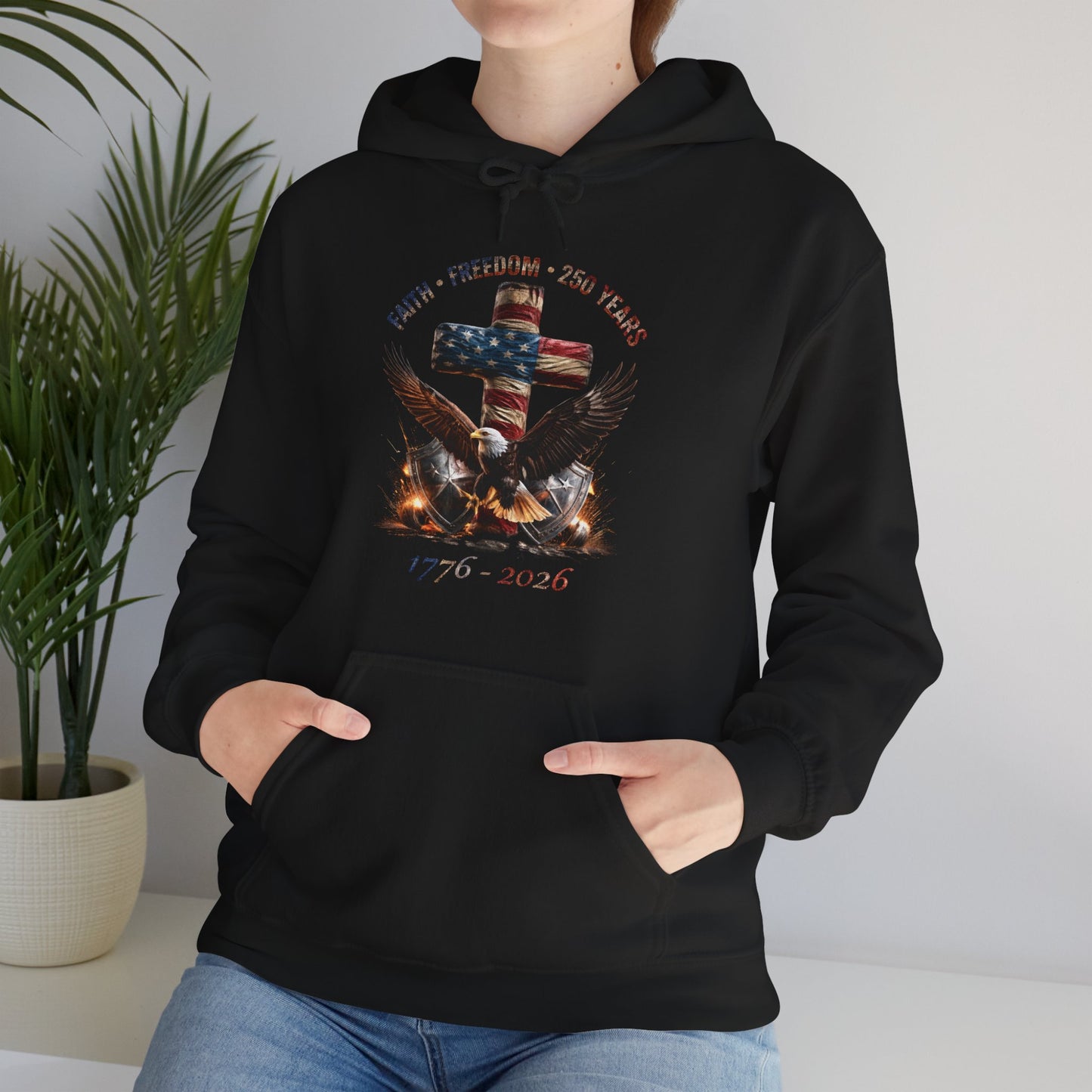 #250 Faith • Freedom 250 Years American Flag Cross & Eagle 1776-2026 Hoodie