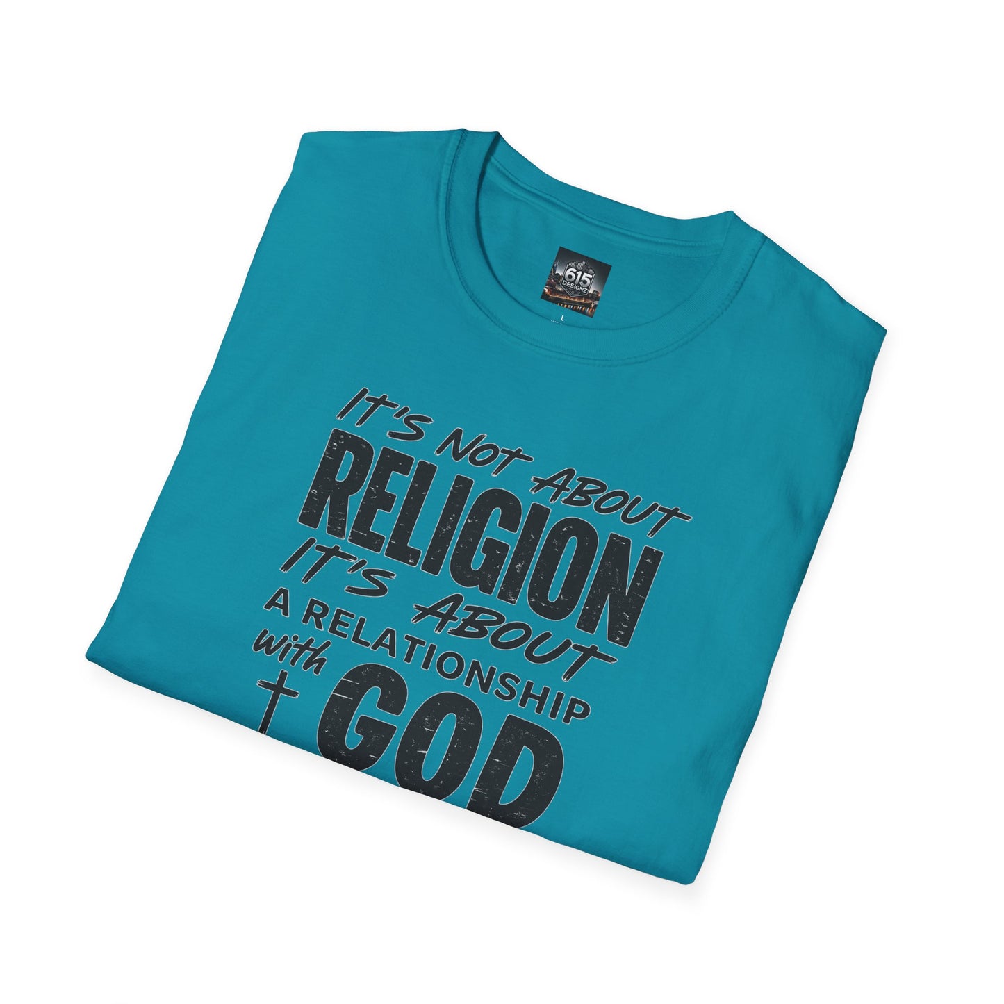 It's Not About Religion, It's About a Relationship with God - Christian Message T-Shirt