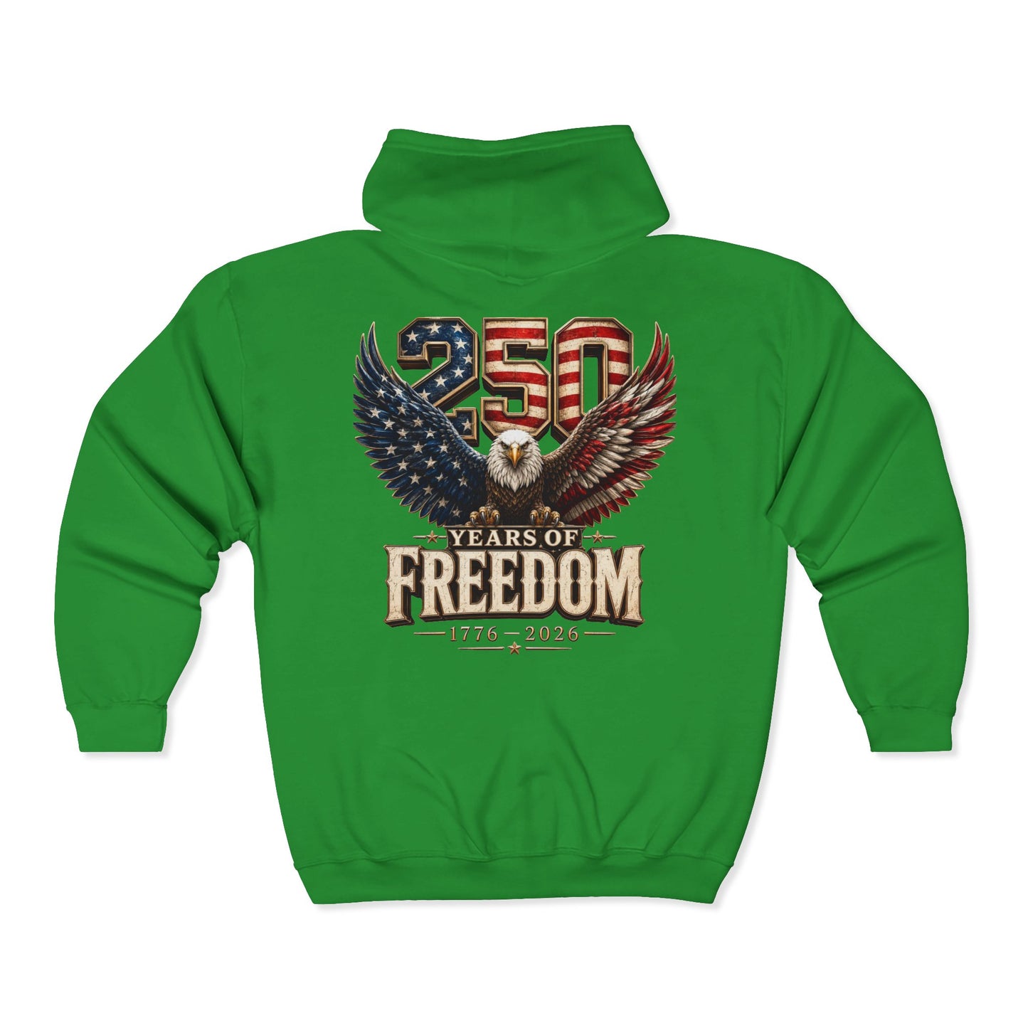 #250 250 Years of Freedom Eagle Patriotic American Flag Anniversary (1776–2026) Zip Hoodie