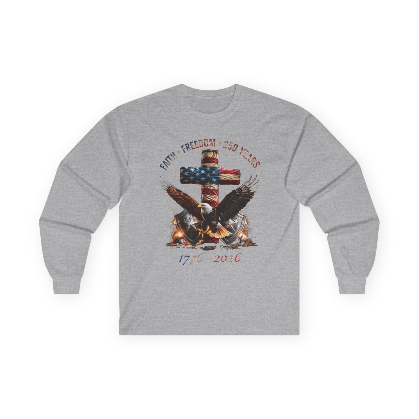 #250 Faith • Freedom 250 Years American Flag Cross & Eagle 1776-2026 Long Sleeve Tee