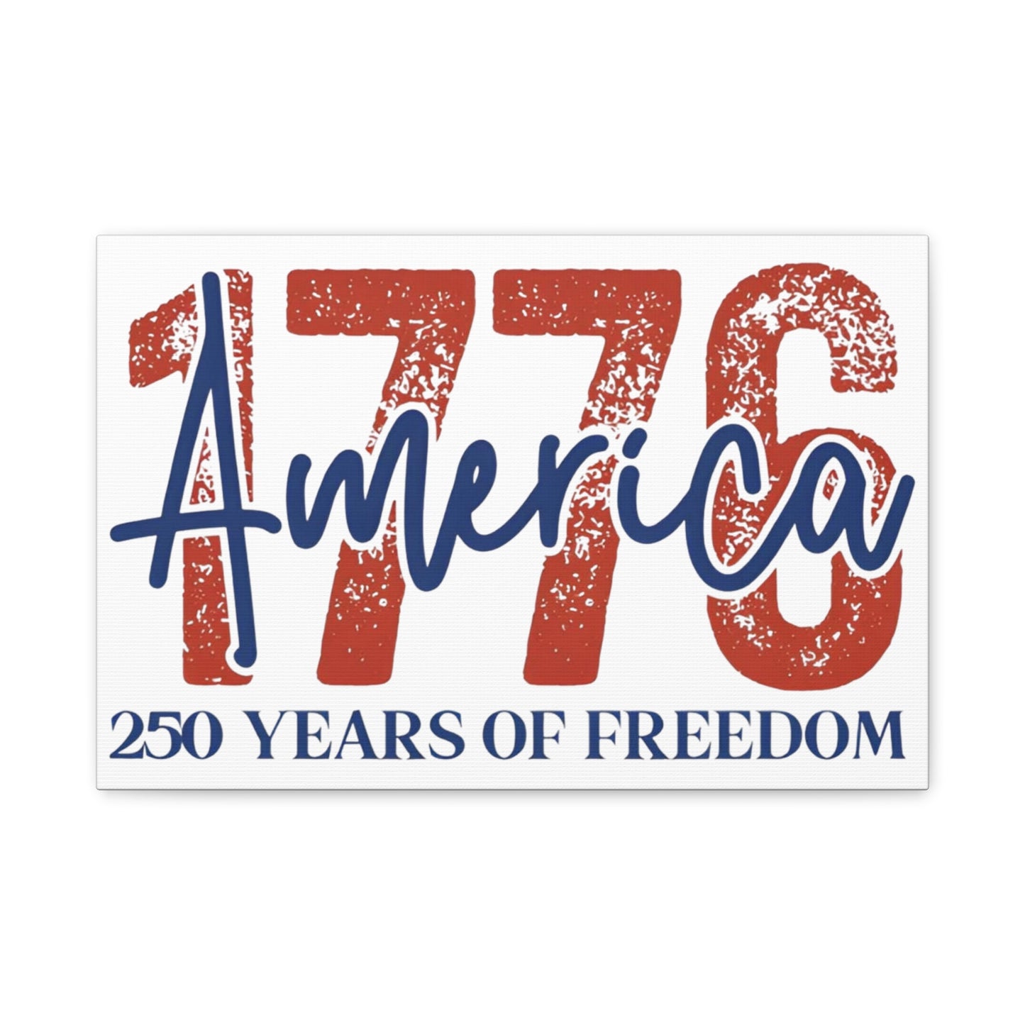 #250 1776 America: 250 Years of Freedom' Patriotic Independence Day Matte Canvas Wall Art