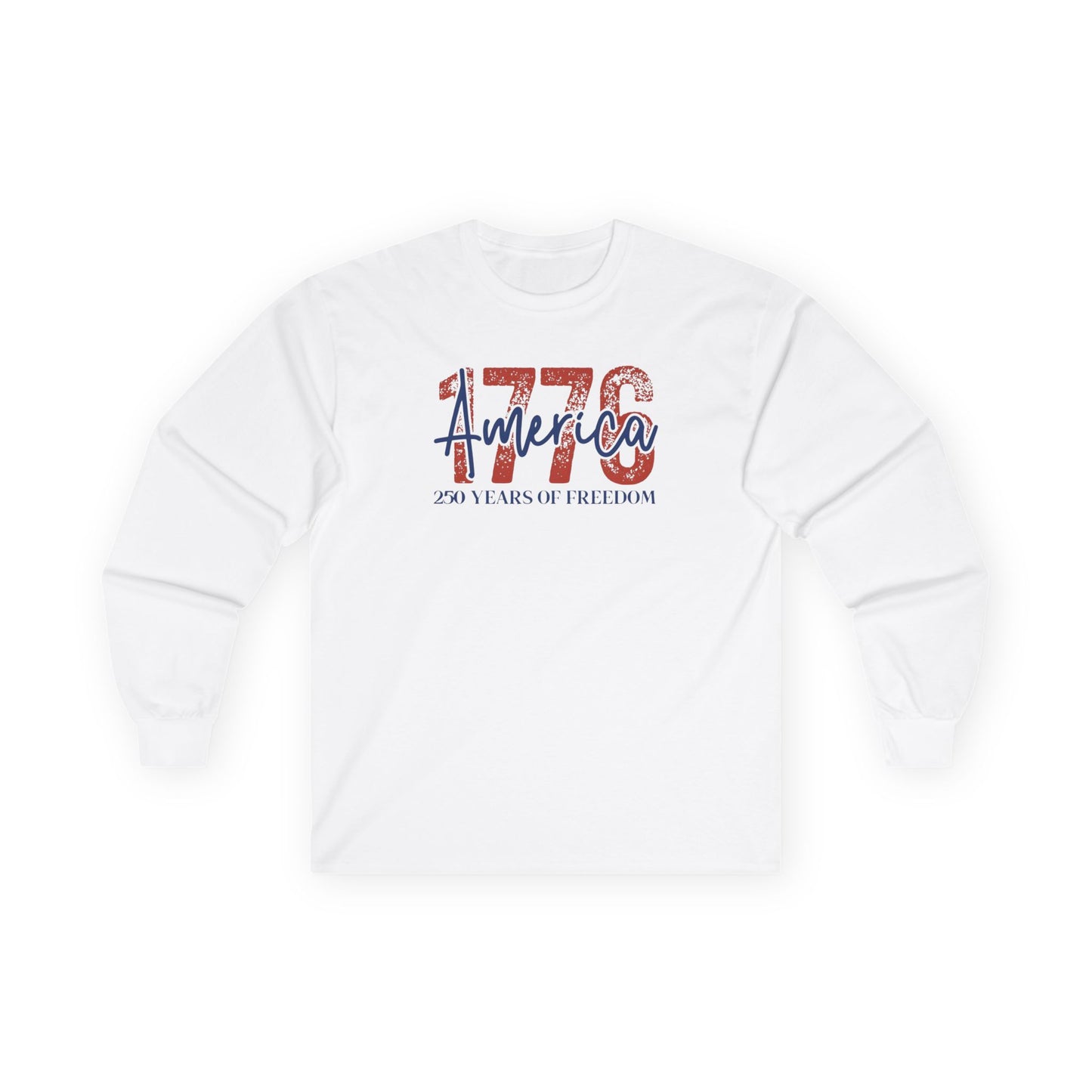 #250 1776 America: 250 Years of Freedom' Patriotic Independence Day Long Sleeve Tee