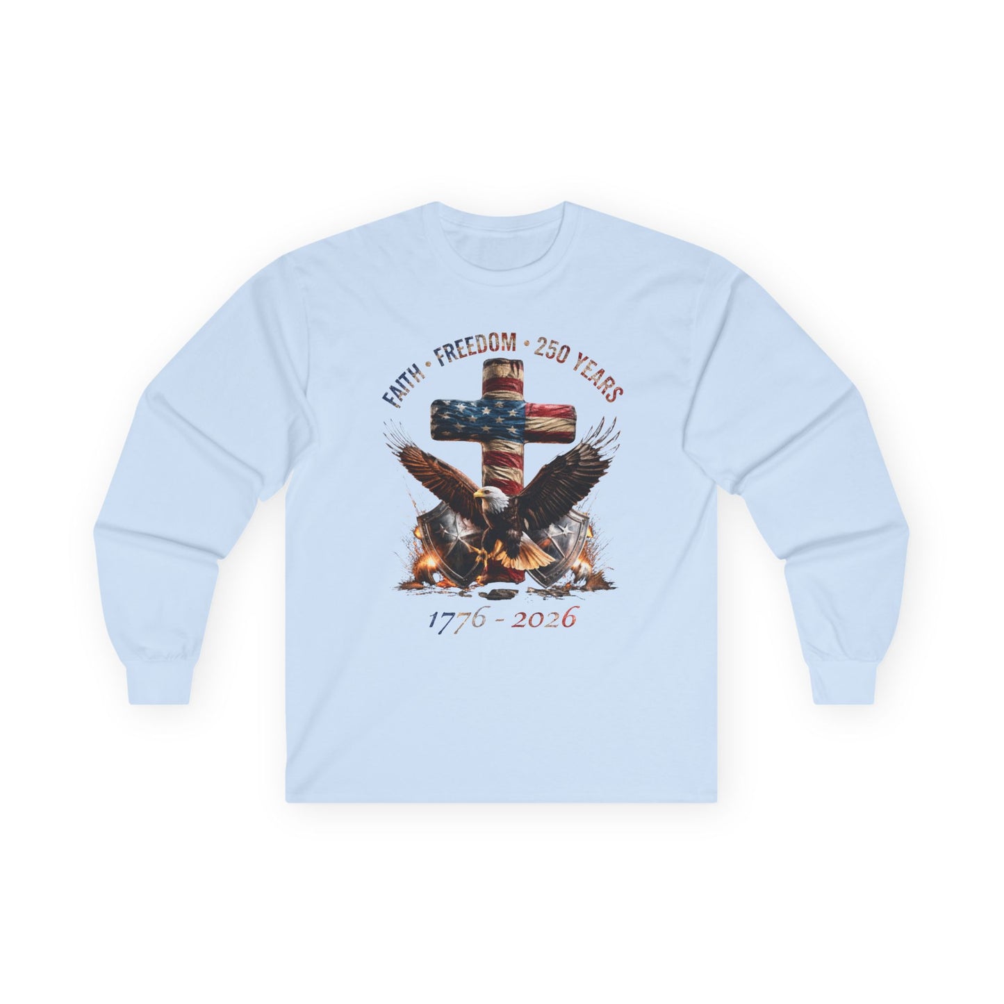 #250 Faith • Freedom 250 Years American Flag Cross & Eagle 1776-2026 Long Sleeve Tee