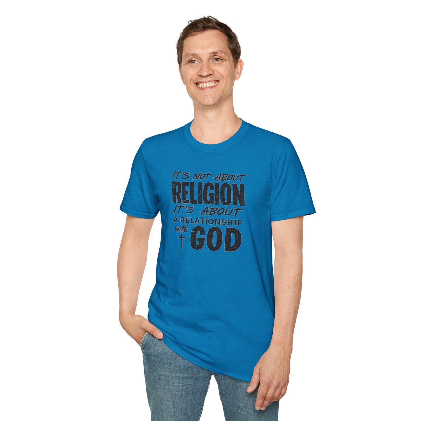 It's Not About Religion, It's About a Relationship with God - Christian Message T-Shirt