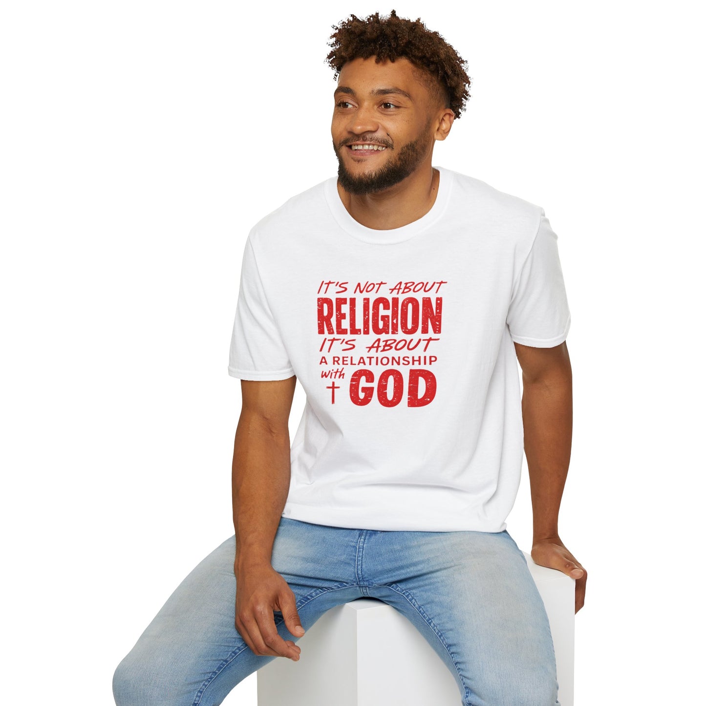 It's Not About Religion, It's About a Relationship with God - Christian Message T-Shirt