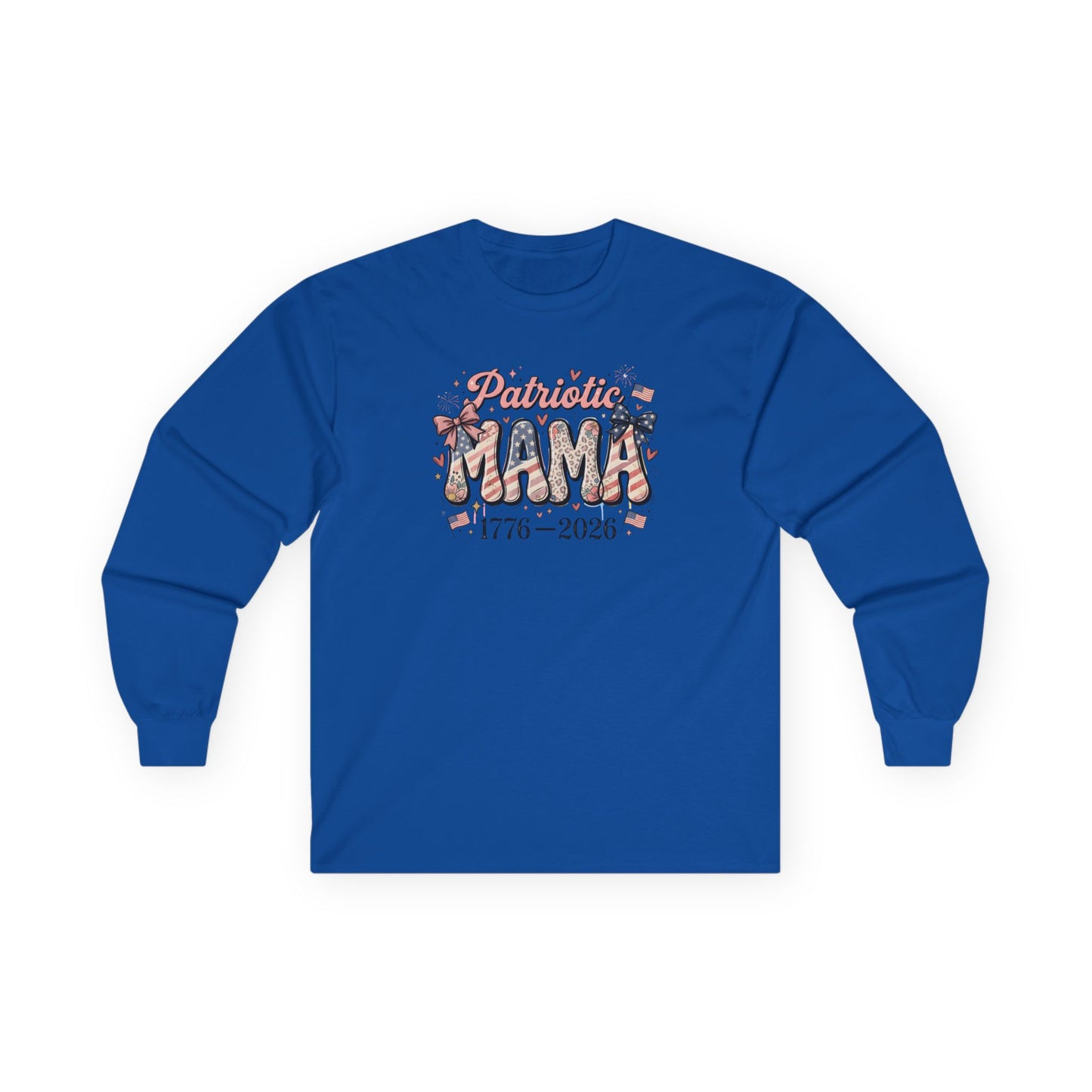 #250 Patriotic Mama 1776–2026 American Flag Long Sleeve Tee