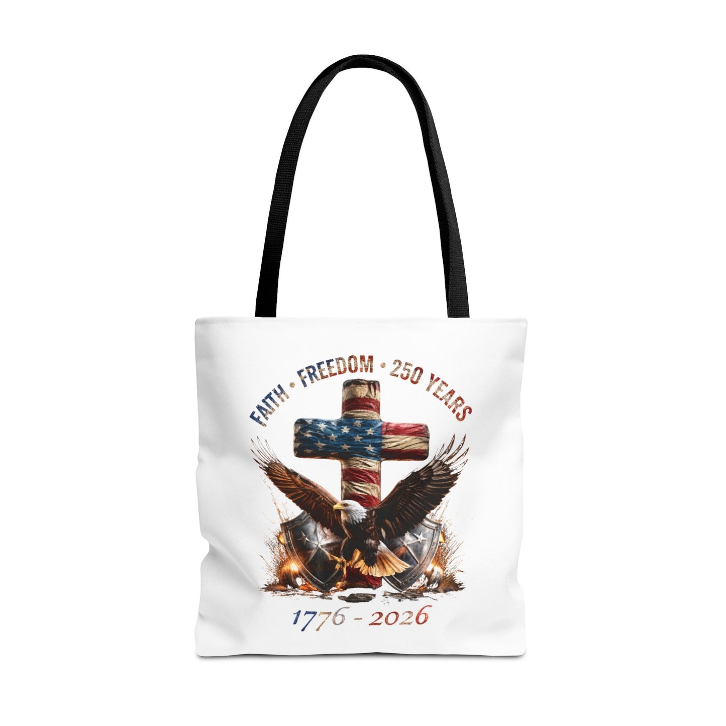 #250 Faith • Freedom 250 Years American Flag Cross & Eagle 1776-2026 Tote Bag