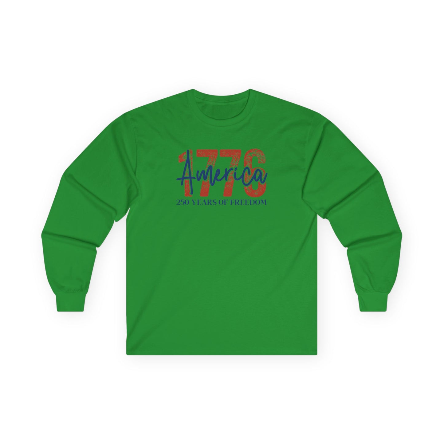 #250 1776 America: 250 Years of Freedom' Patriotic Independence Day Long Sleeve Tee