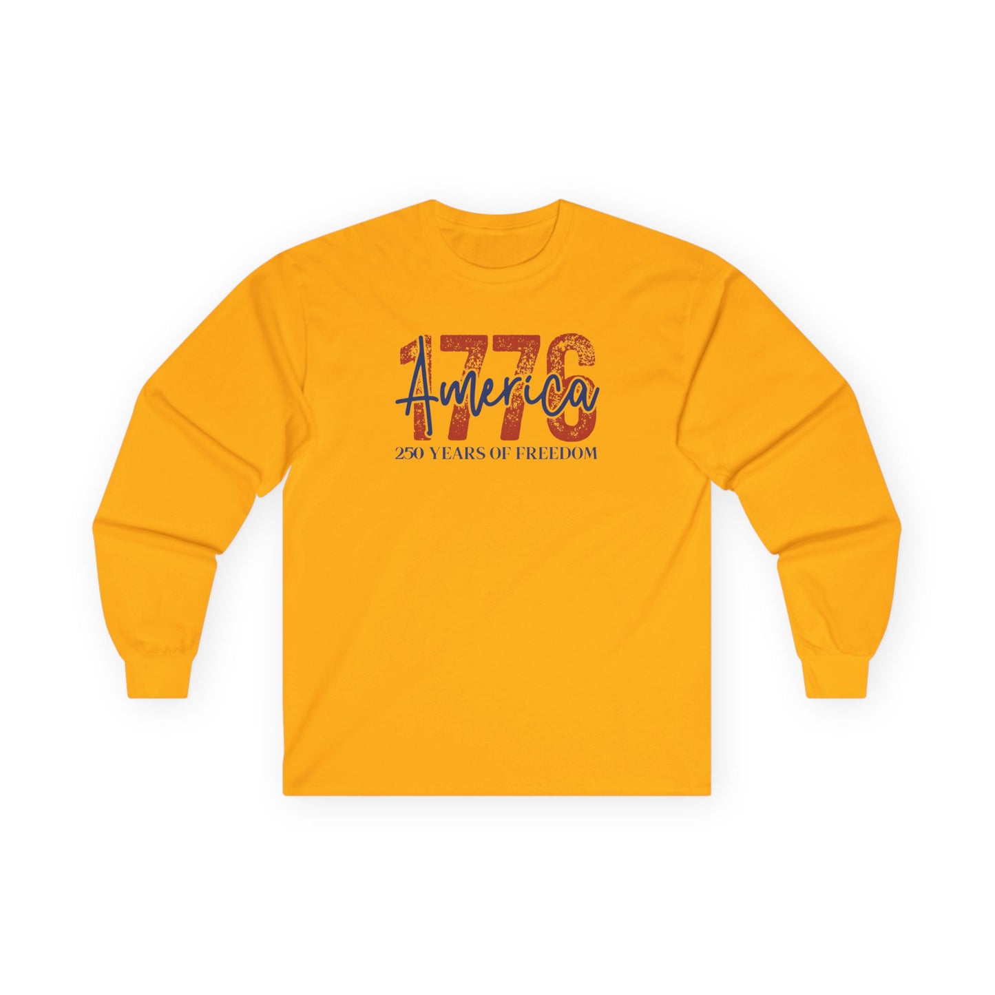 #250 1776 America: 250 Years of Freedom' Patriotic Independence Day Long Sleeve Tee