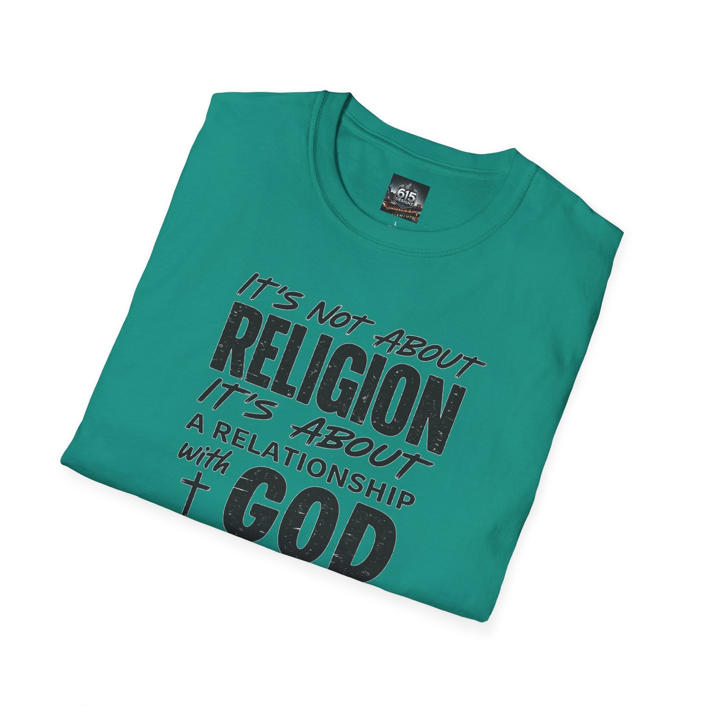 It's Not About Religion, It's About a Relationship with God - Christian Message T-Shirt