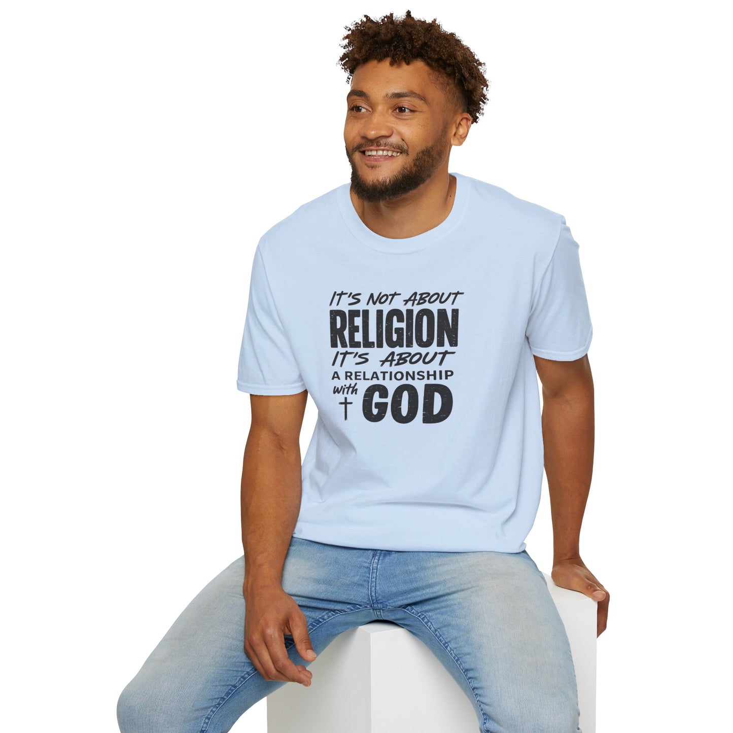 It's Not About Religion, It's About a Relationship with God - Christian Message T-Shirt