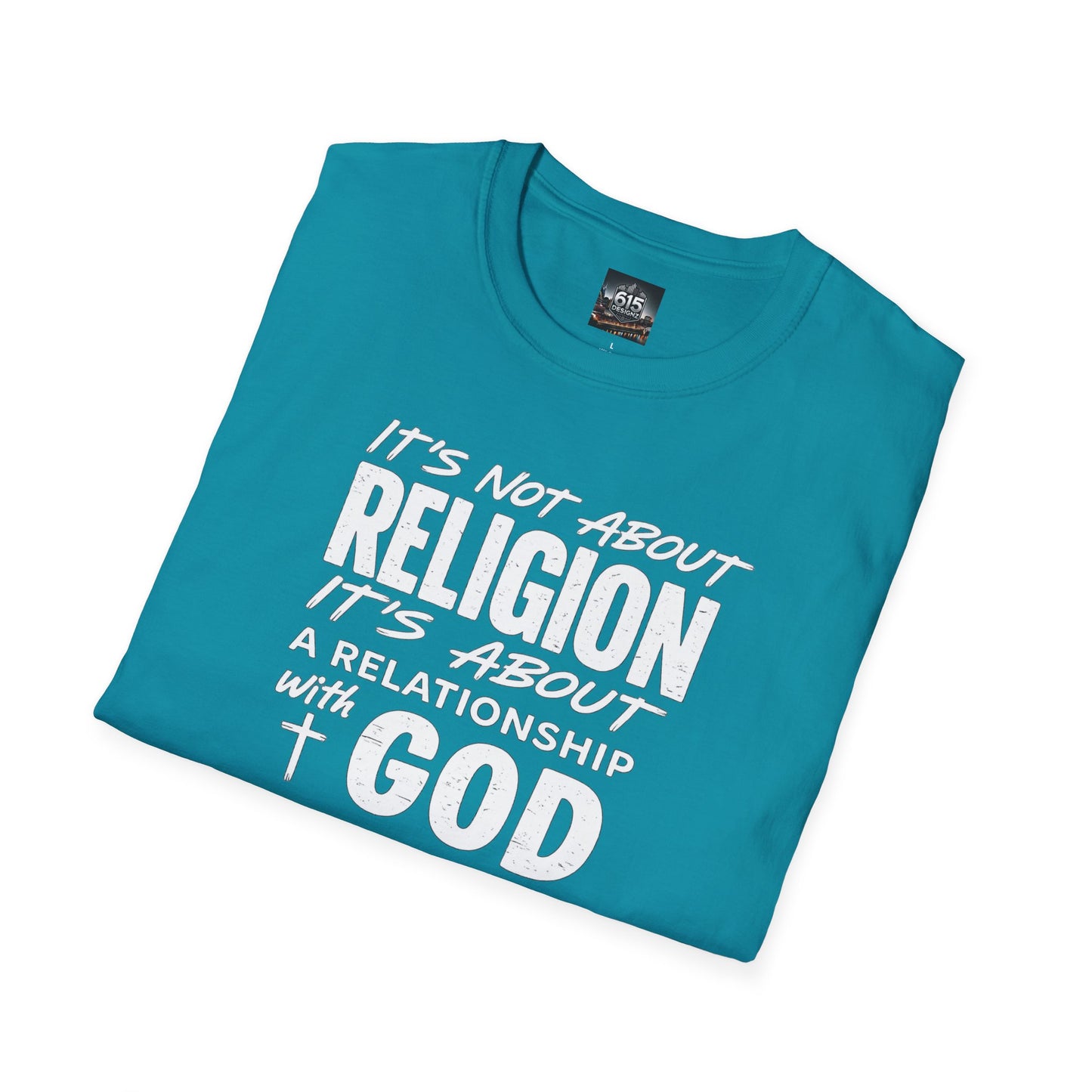 It's Not About Religion, It's About a Relationship with God - Christian Message T-Shirt