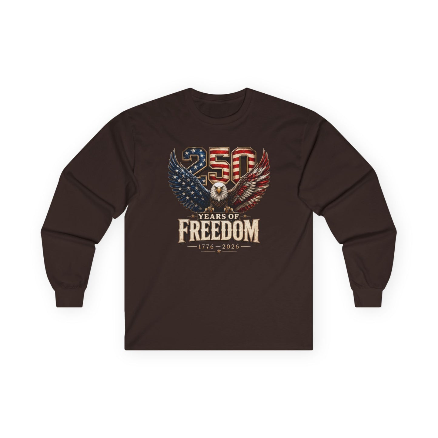 #250 250 Years of Freedom Eagle Patriotic American Flag Anniversary (1776–2026) Long Sleeve Tee
