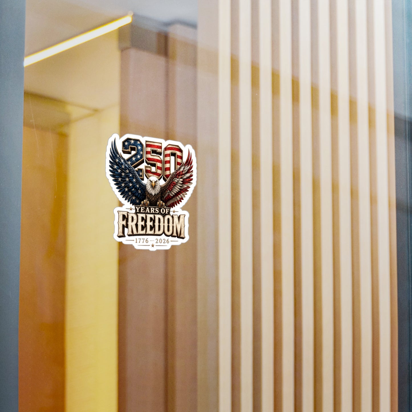 #250 250 Years of Freedom Eagle Patriotic American Flag Anniversary (1776–2026) Vinyl Kiss-Cut Decal