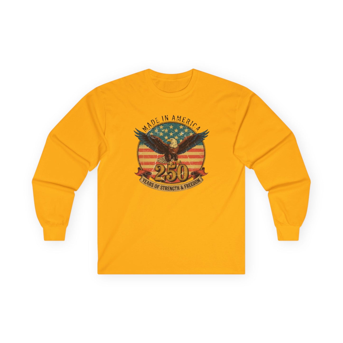 #250 Made in America Eagle 250th Anniversary Patriotic Long Sleeve Tee