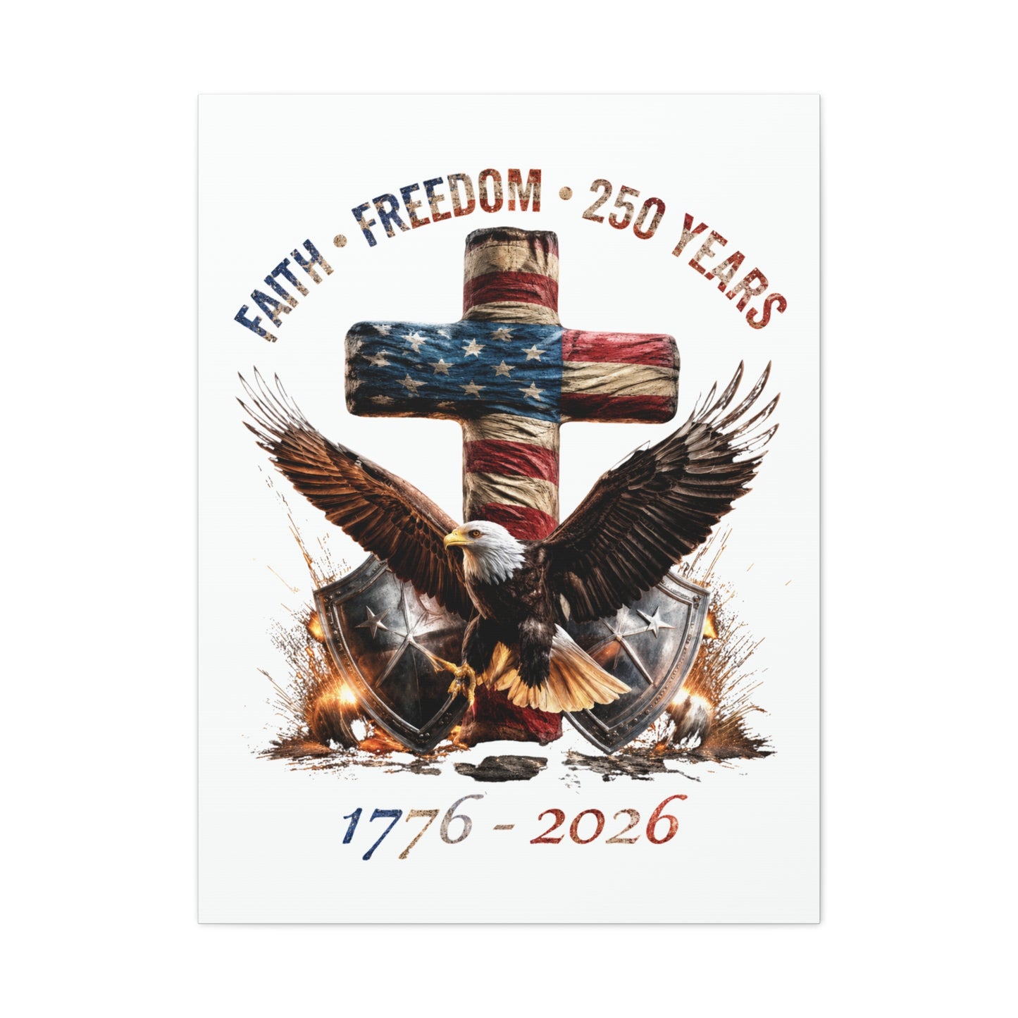 #250 Faith • Freedom 250 Years American Flag Cross & Eagle 1776-2026 Matte Canvas Wall Art