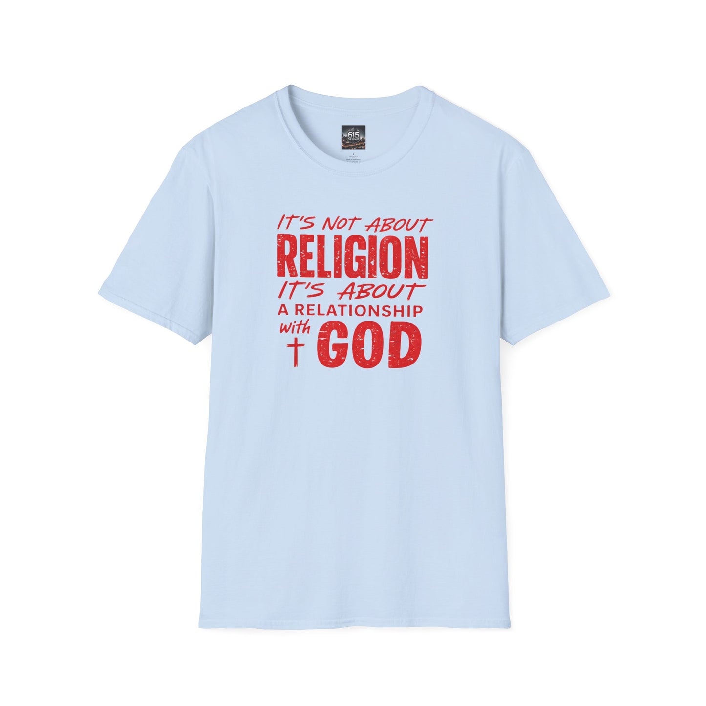 It's Not About Religion, It's About a Relationship with God - Christian Message T-Shirt