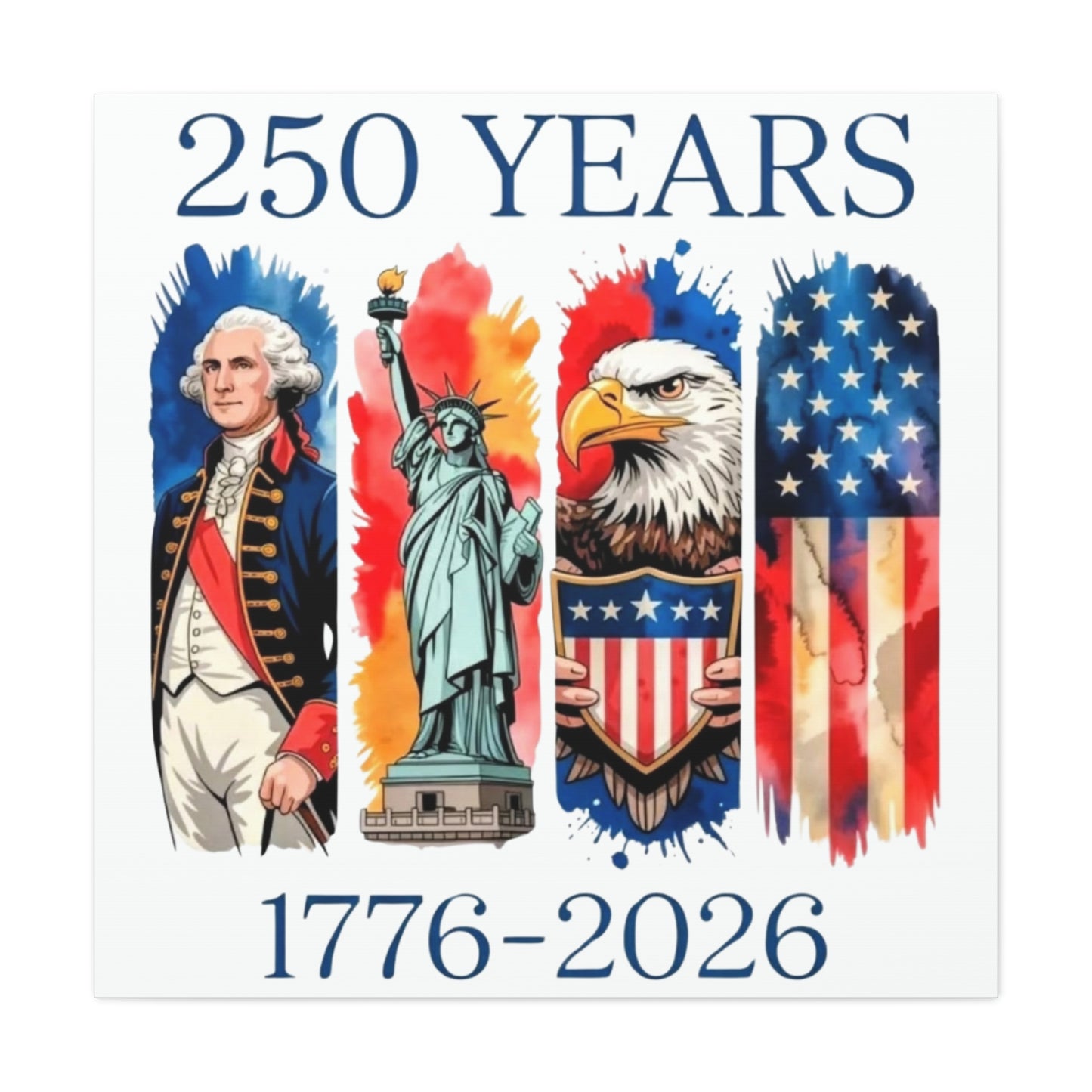 #250 250 Years American History Celebration 1776–2026 Patriotic Matte Canvas Wall Art