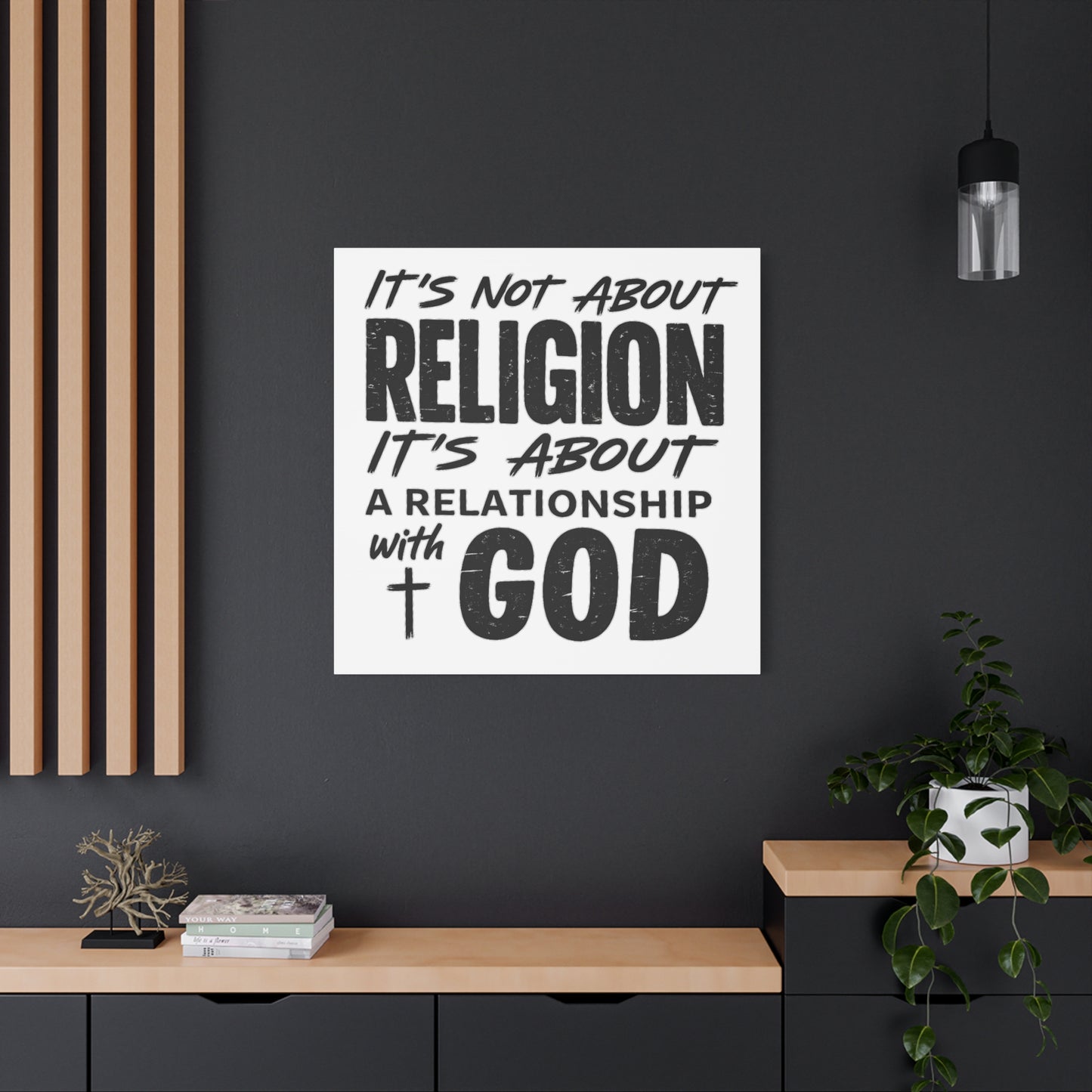 It's Not About Religion, It's About a Relationship with God - Faith Wall Canvas