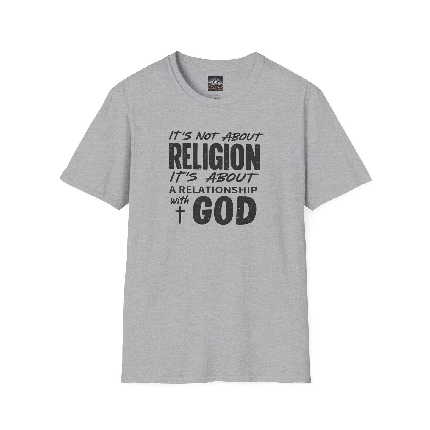 It's Not About Religion, It's About a Relationship with God - Christian Message T-Shirt