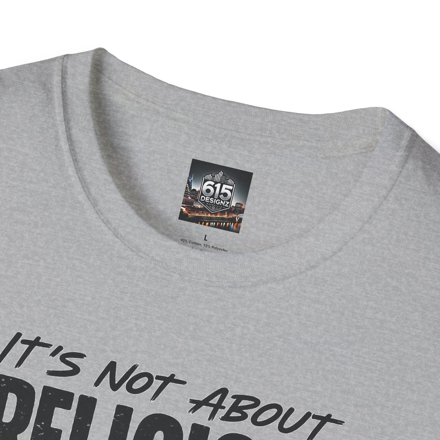 It's Not About Religion, It's About a Relationship with God - Christian Message T-Shirt