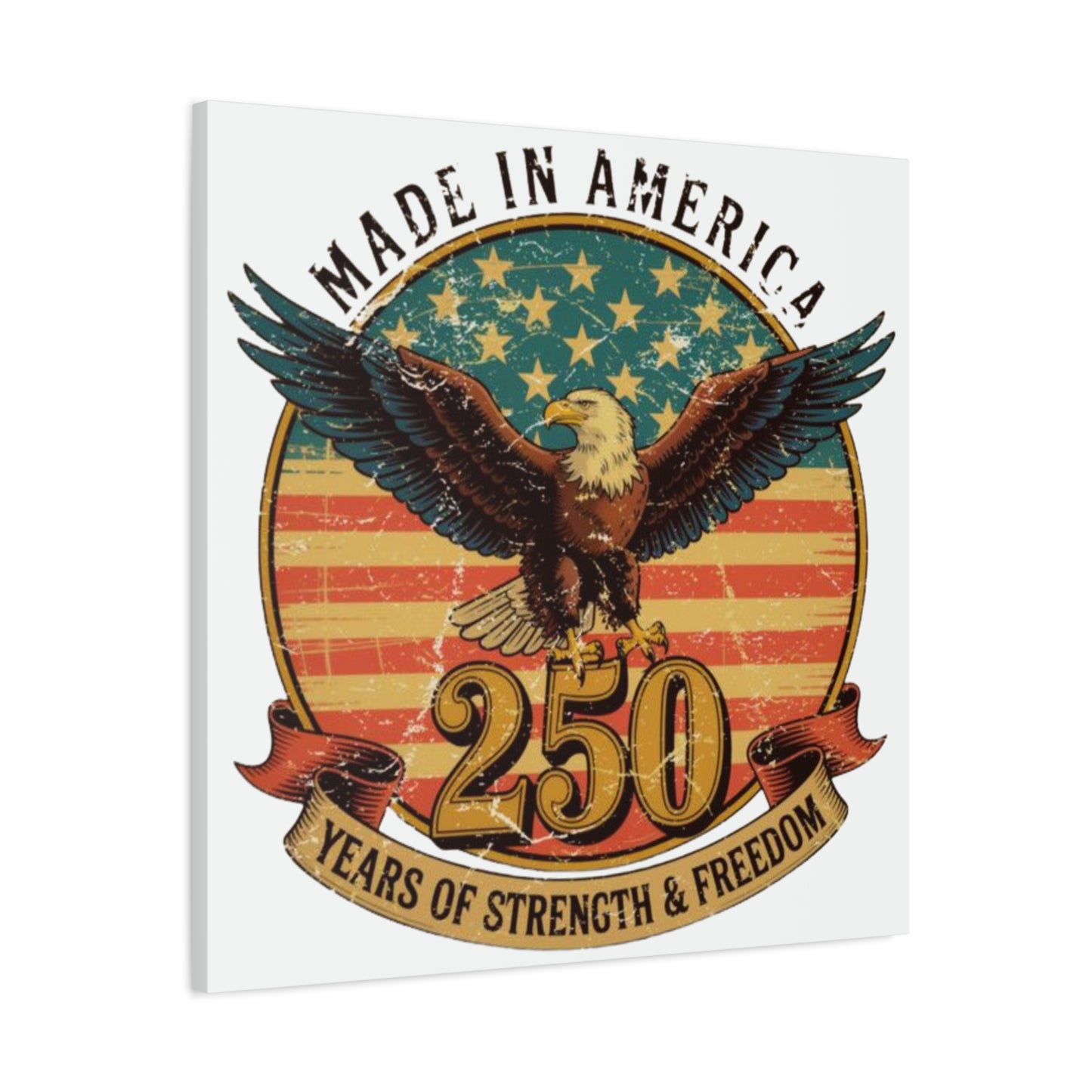 #250 Made in America Eagle 250th Anniversary Patriotic Matte Canvas Wall Art