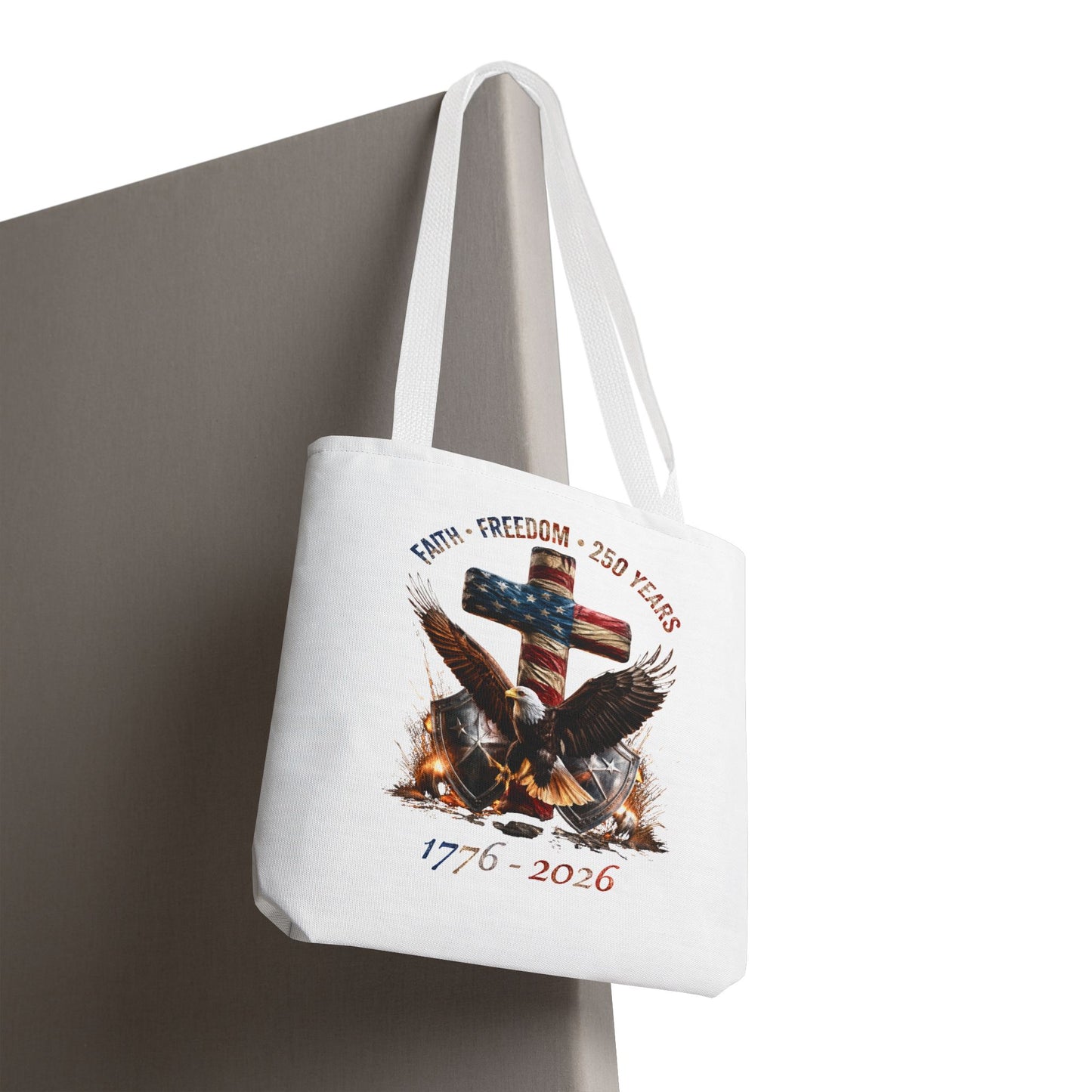 #250 Faith • Freedom 250 Years American Flag Cross & Eagle 1776-2026 Tote Bag