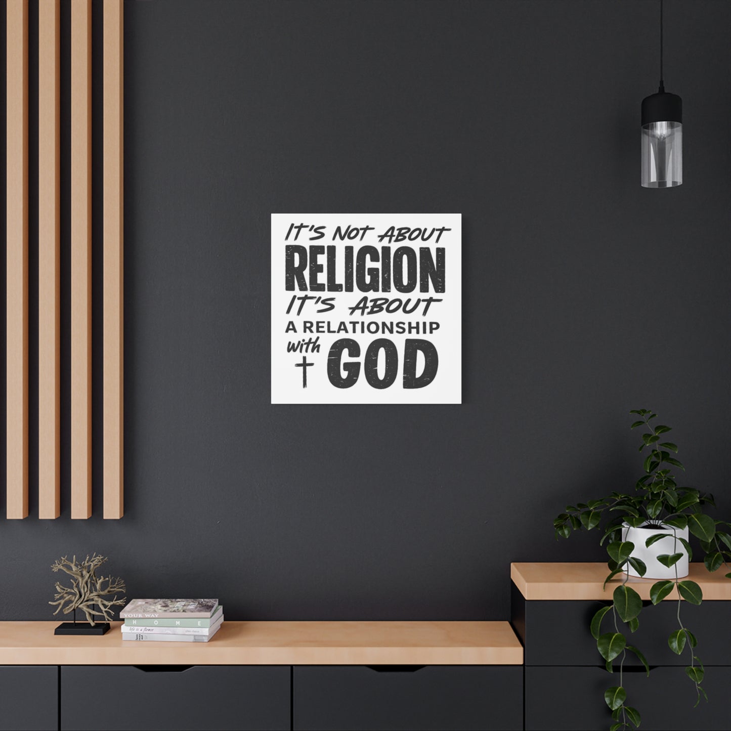 It's Not About Religion, It's About a Relationship with God - Faith Wall Canvas