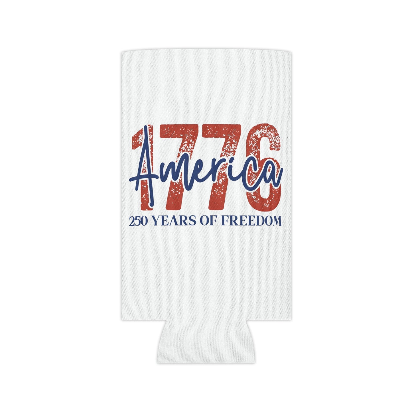 #250 1776 America: 250 Years of Freedom' Patriotic Independence Day Can Cooler - Beverage Koozie