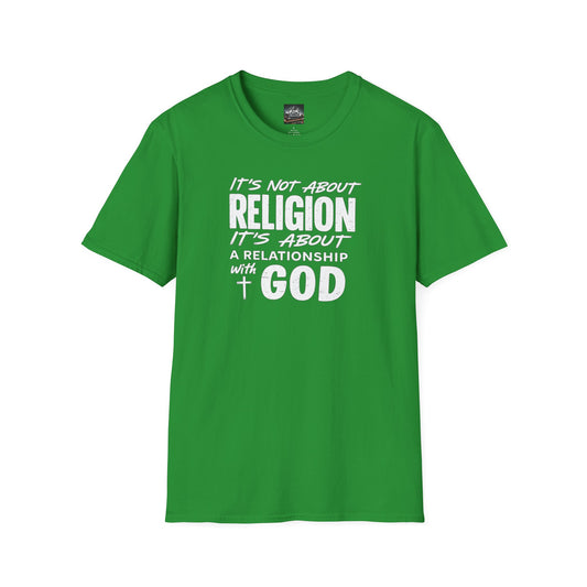 It's Not About Religion, It's About a Relationship with God - Christian Message T-Shirt